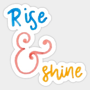 Rise and Shine Sticker